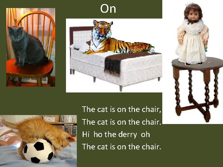 On The cat is on the chair, The cat is on the chair. Hi