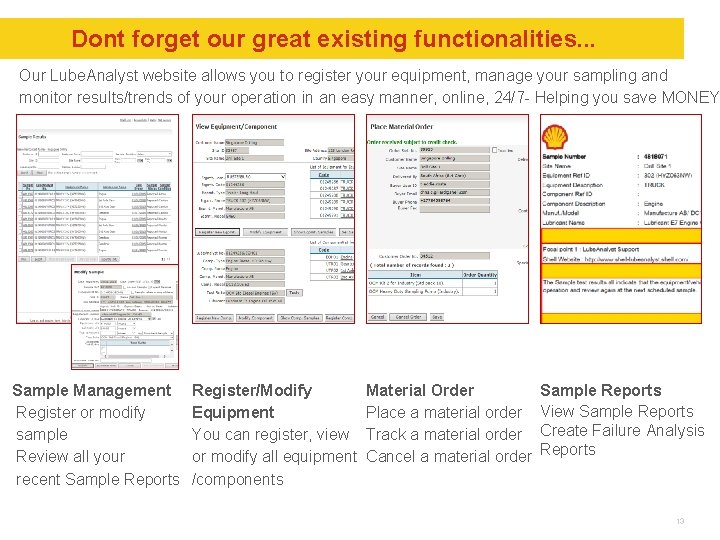 Dont forget our great existing functionalities. . . Our Lube. Analyst website allows you