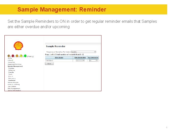 Sample Management: Reminder Set the Sample Reminders to ON in order to get regular