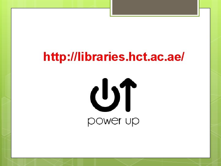 http: //libraries. hct. ac. ae/ 