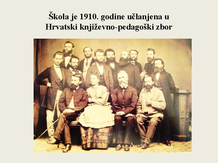 Škola je 1910. godine učlanjena u Hrvatski književno-pedagoški zbor 