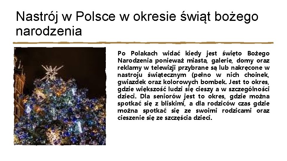 Nastrój w Polsce w okresie świąt bożego narodzenia Po Polakach widać kiedy jest święto