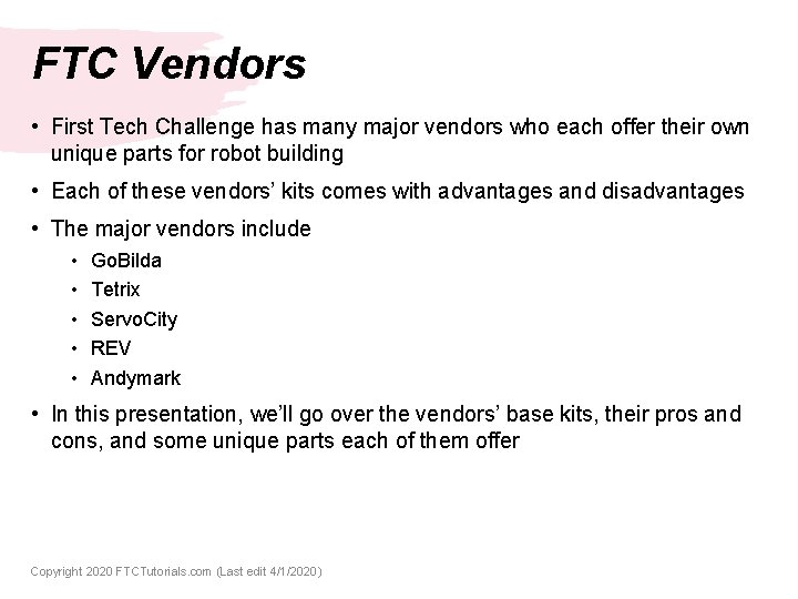 FTC Vendors • First Tech Challenge has many major vendors who each offer their