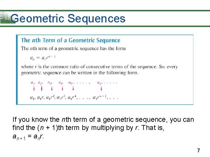 Geometric Sequences If you know the nth term of a geometric sequence, you can