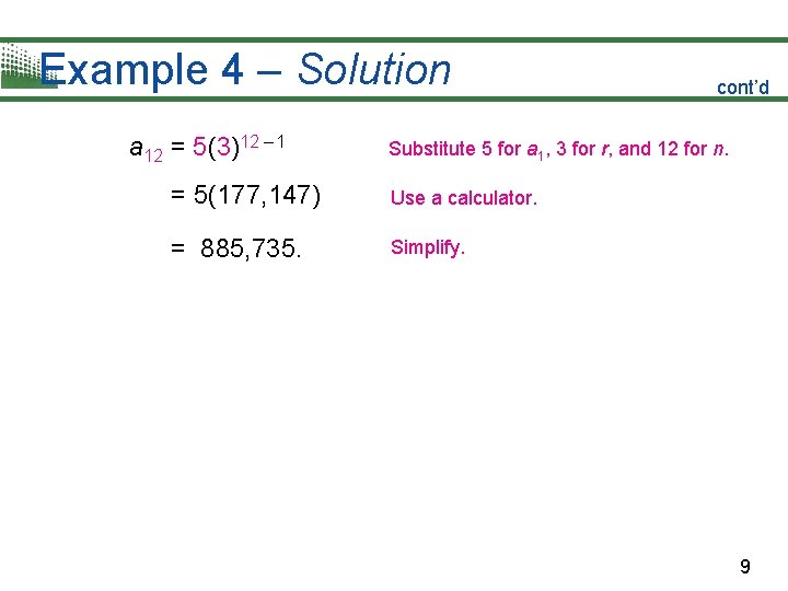 Example 4 – Solution a 12 = 5(3)12 – 1 cont’d Substitute 5 for