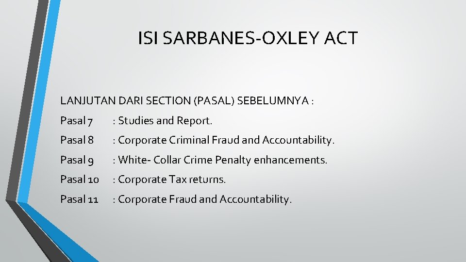 ISI SARBANES-OXLEY ACT LANJUTAN DARI SECTION (PASAL) SEBELUMNYA : Pasal 7 : Studies and