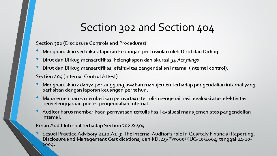 Section 302 and Section 404 Section 302 (Disclosure Controls and Procedures) • • •