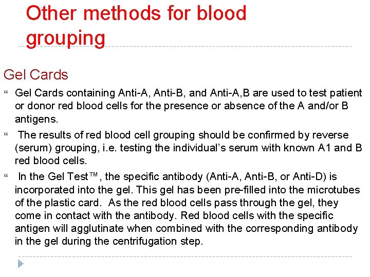 Other methods for blood grouping Gel Cards containing Anti-A, Anti-B, and Anti-A, B are Other methods for blood grouping Gel Cards containing Anti-A, Anti-B, and Anti-A, B are