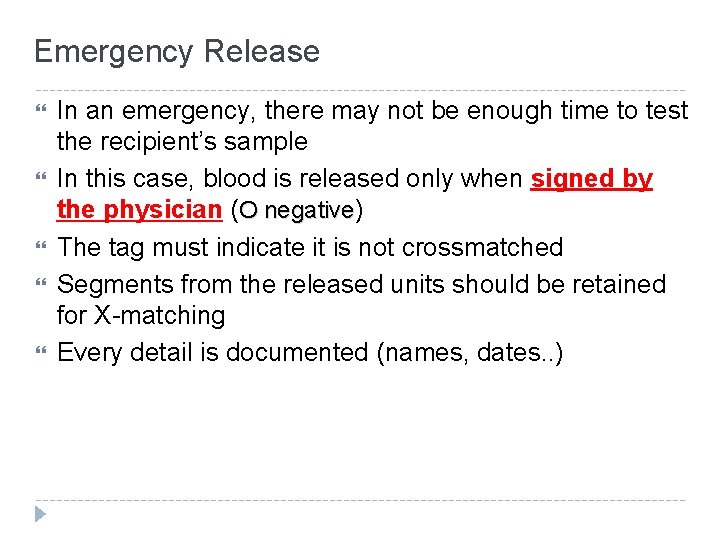 Emergency Release In an emergency, there may not be enough time to test the
