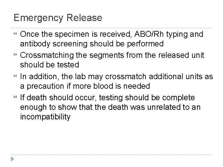 Emergency Release Once the specimen is received, ABO/Rh typing and antibody screening should be Emergency Release Once the specimen is received, ABO/Rh typing and antibody screening should be