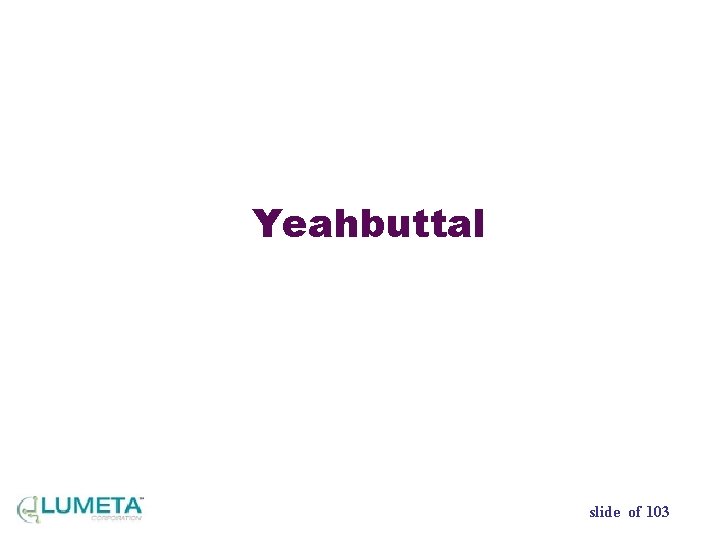 Yeahbuttal slide of 103 