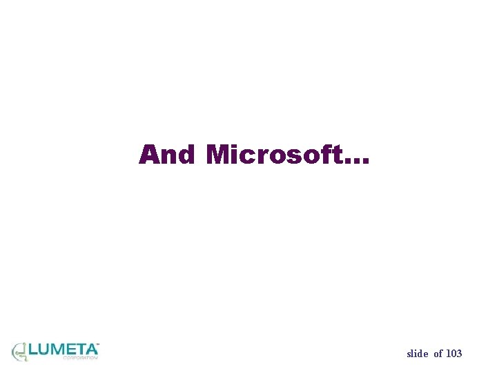 And Microsoft… slide of 103 