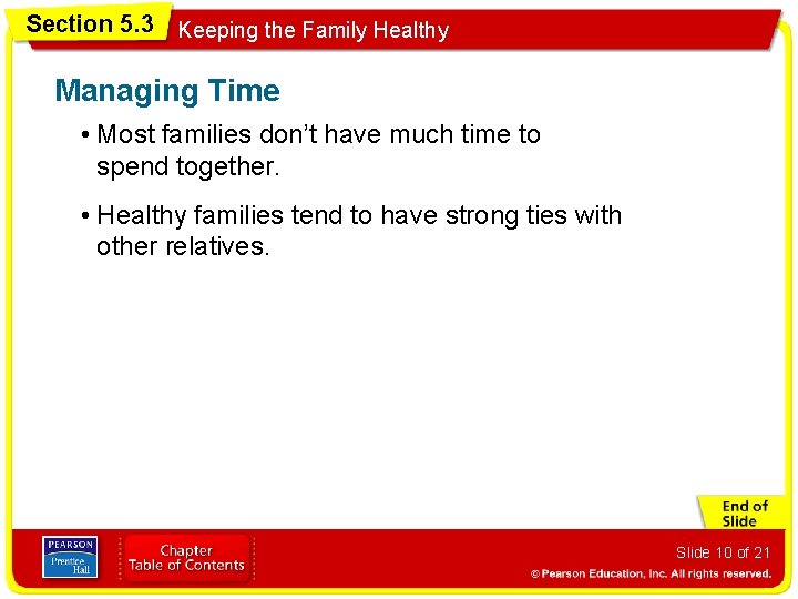 Section 5. 3 Keeping the Family Healthy Managing Time • Most families don’t have