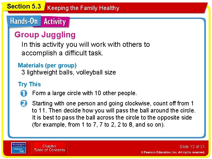 Section 5. 3 Keeping the Family Healthy Group Juggling In this activity you will