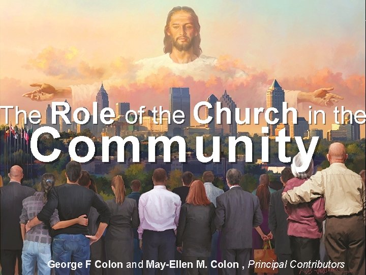 The Role of the Church in the Community George F Colon and May-Ellen M.
