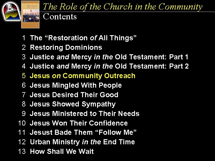 The Role of the Church in the Community Contents 1 The “Restoration of All