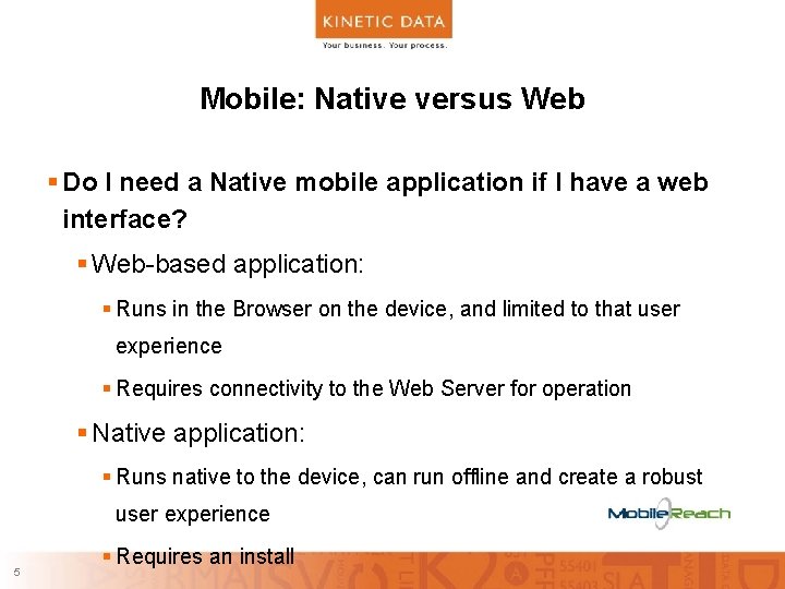 Mobile: Native versus Web § Do I need a Native mobile application if I