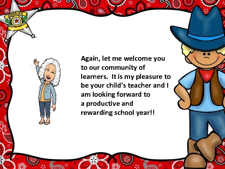 Again, let me welcome you to our community of learners. It is my pleasure