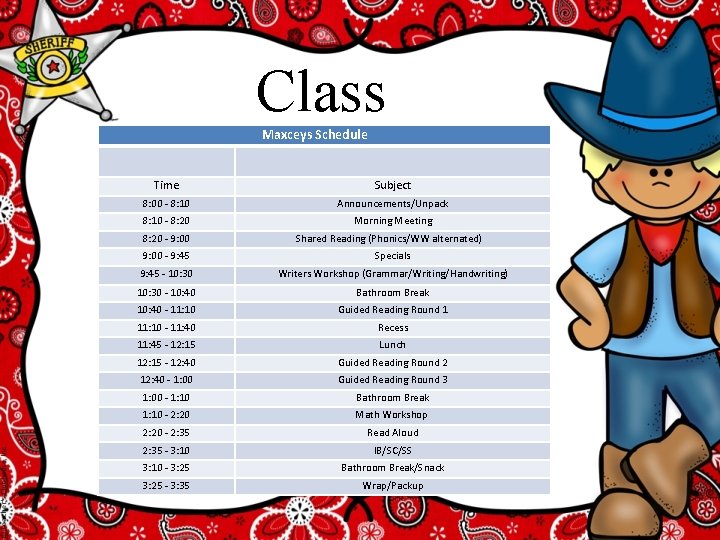 Class Schedul e Maxceys Schedule Time 8: 00 - 8: 10 - 8: 20