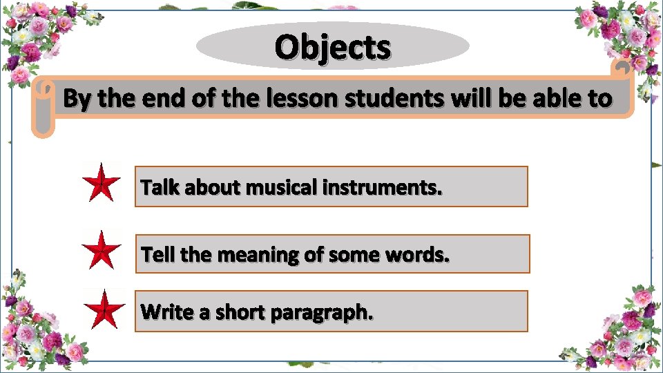 Objects By the end of the lesson students will be able to Talk about