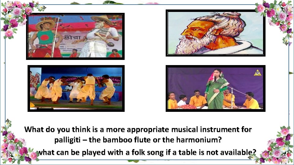 What do you think is a more appropriate musical instrument for palligiti – the