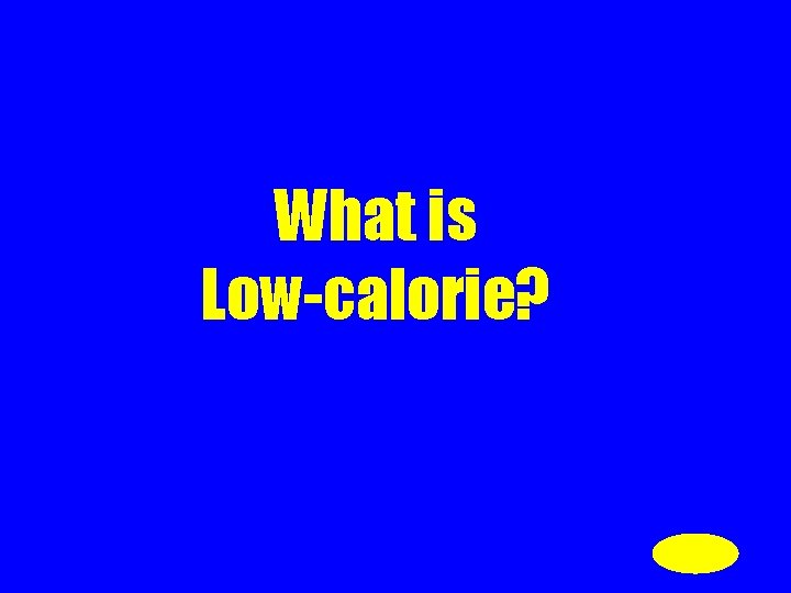 What is Low-calorie? 