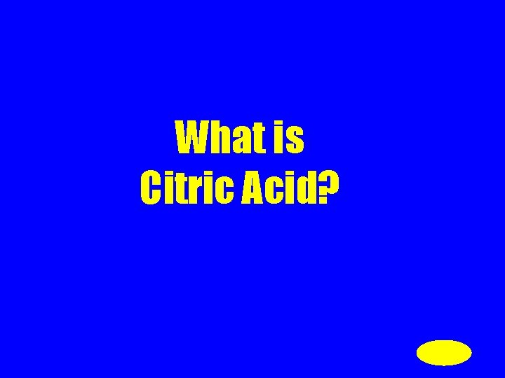 What is Citric Acid? 