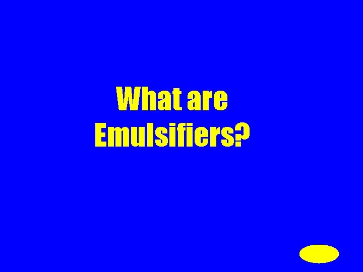 What are Emulsifiers? 