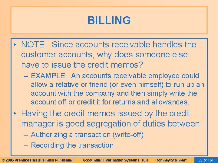 BILLING • NOTE: Since accounts receivable handles the customer accounts, why does someone else