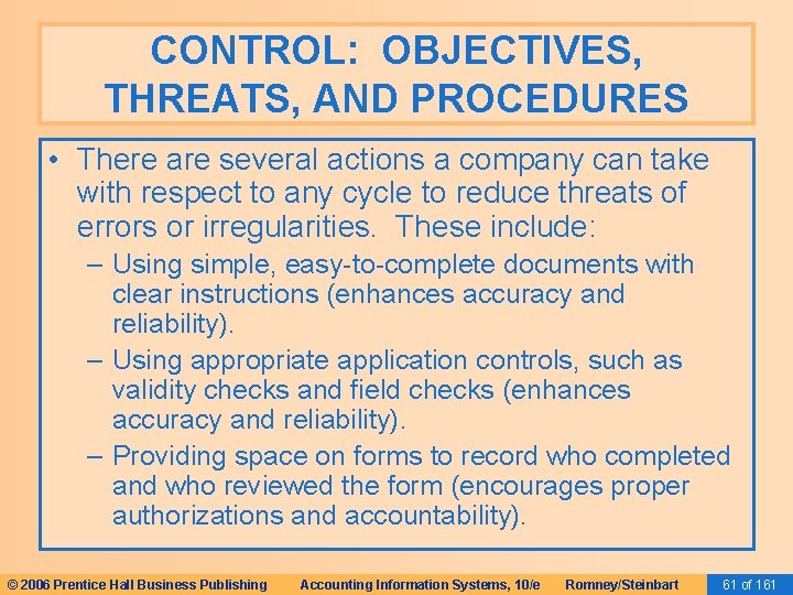 CONTROL: OBJECTIVES, THREATS, AND PROCEDURES • There are several actions a company can take