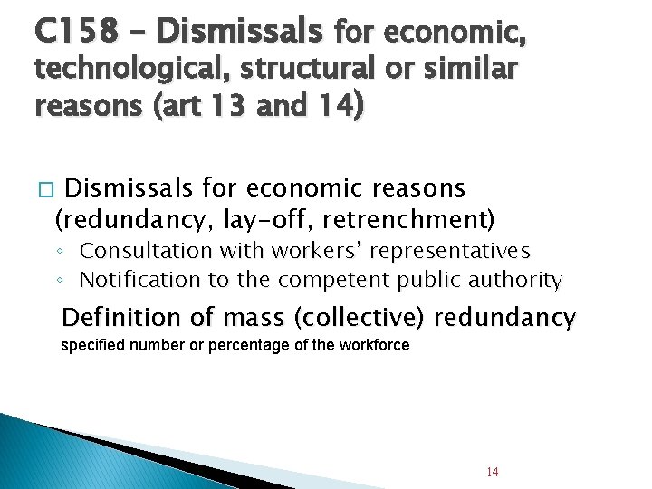 C 158 – Dismissals for economic, technological, structural or similar reasons (art 13 and