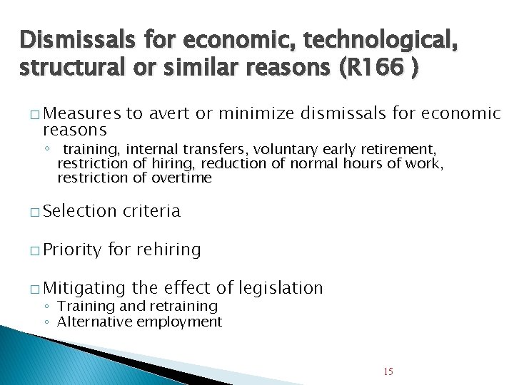 Dismissals for economic, technological, structural or similar reasons (R 166 ) � Measures to