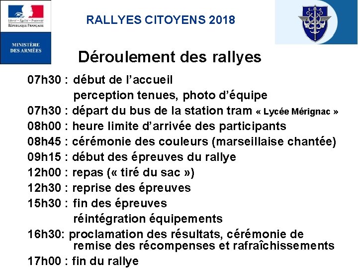 RALLYES CITOYENS 2018 Déroulement des rallyes 07 h 30 : début de l’accueil perception