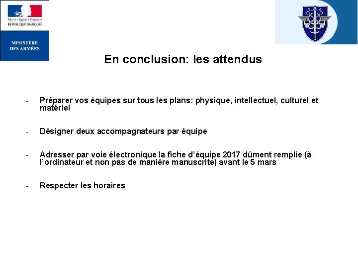 En conclusion: les attendus - Préparer vos équipes sur tous les plans: physique, intellectuel,