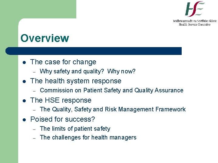 Overview l The case for change – l The health system response – l