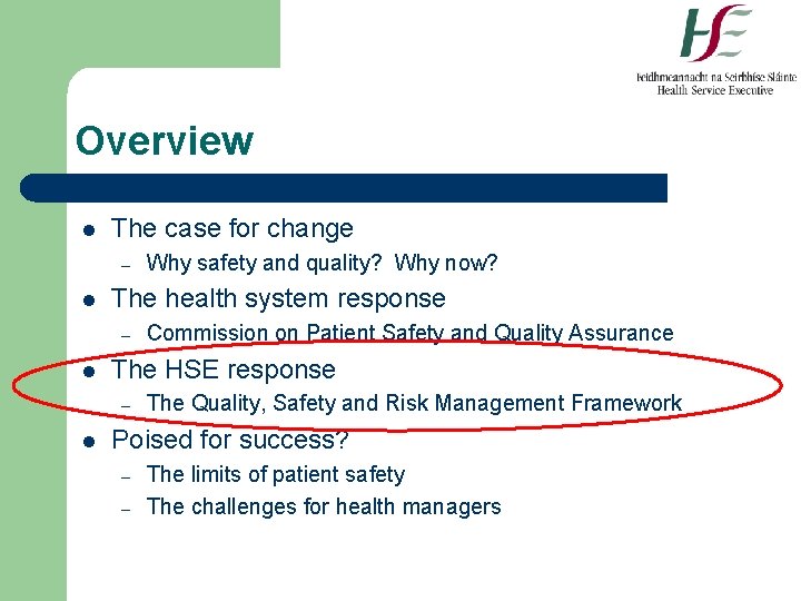 Overview l The case for change – l The health system response – l
