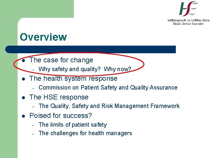 Overview l The case for change – l The health system response – l