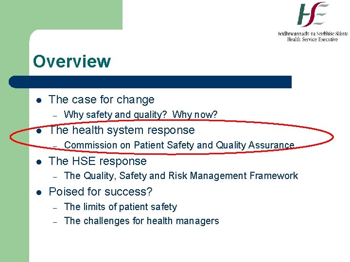 Overview l The case for change – l The health system response – l