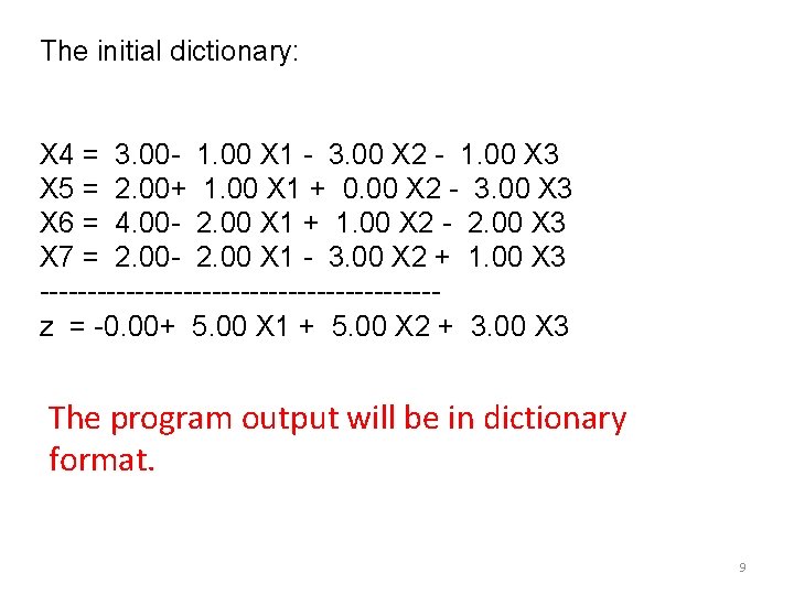 The initial dictionary: X 4 = 3. 00 - 1. 00 X 1 - The initial dictionary: X 4 = 3. 00 - 1. 00 X 1 -