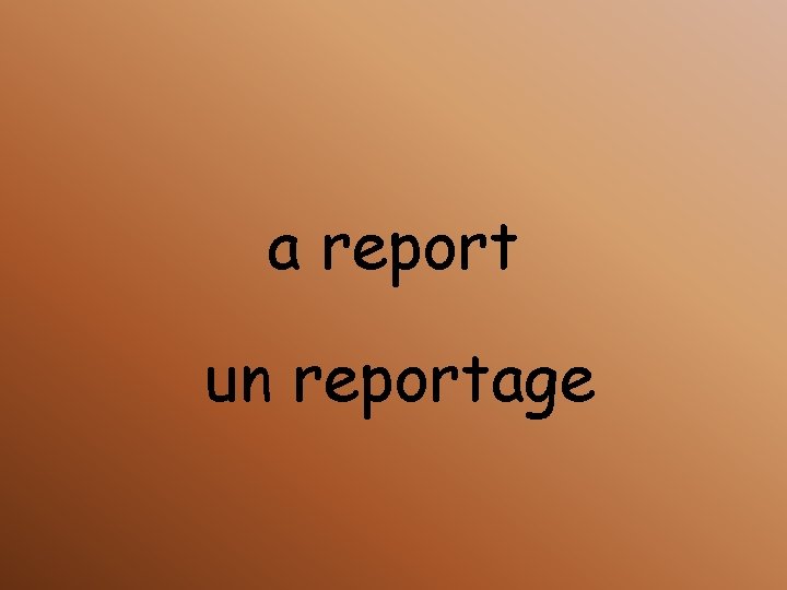 a report un reportage 