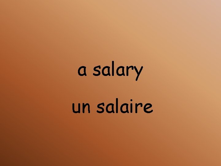 a salary un salaire 