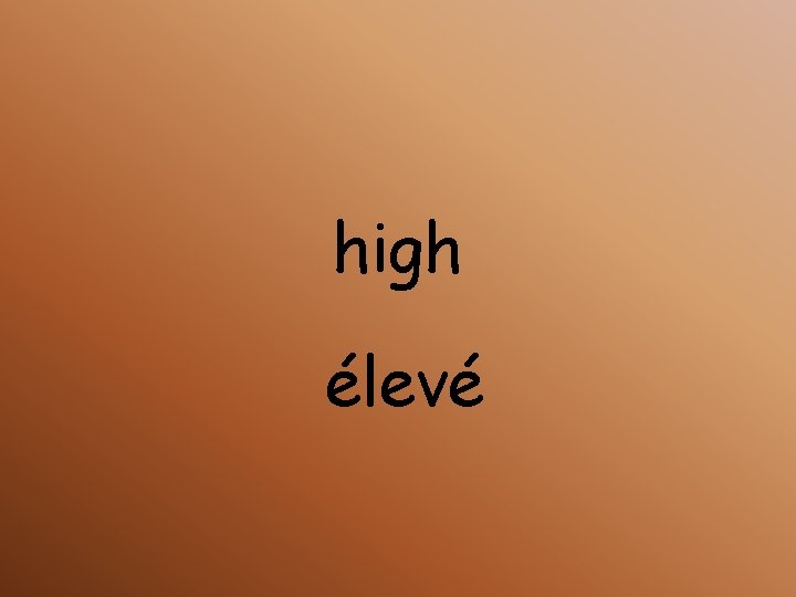 high élevé 