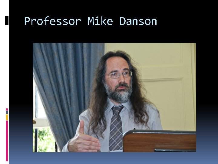 Professor Mike Danson 