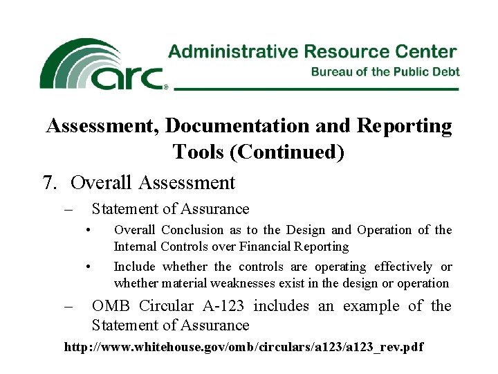 Assessment, Documentation and Reporting Tools (Continued) 7. Overall Assessment – Statement of Assurance •