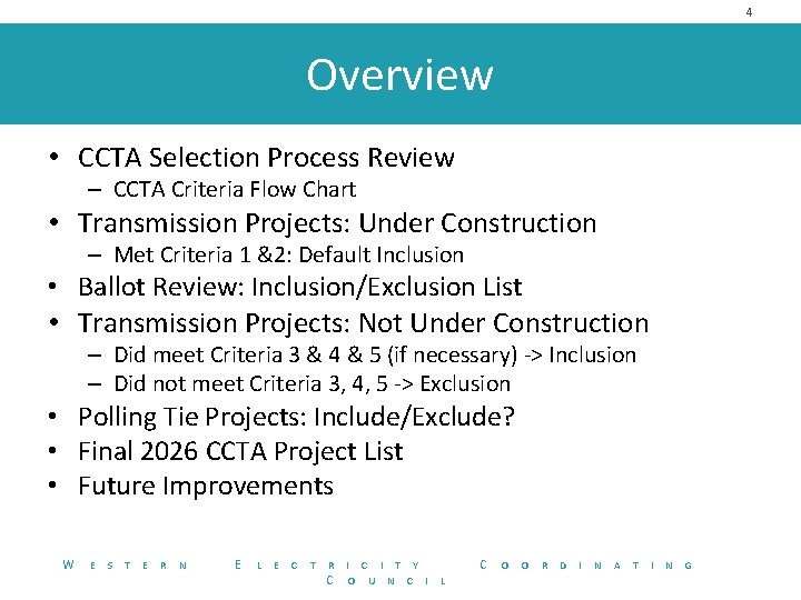 4 Overview • CCTA Selection Process Review – CCTA Criteria Flow Chart • Transmission