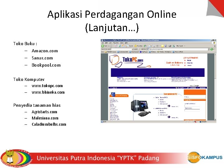 Aplikasi Perdagangan Online (Lanjutan…) Toko Buku : – Amazon. com – Sanur. com –