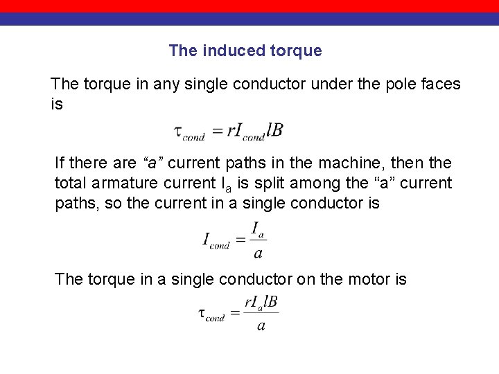 The induced torque The torque in any single conductor under the pole faces is