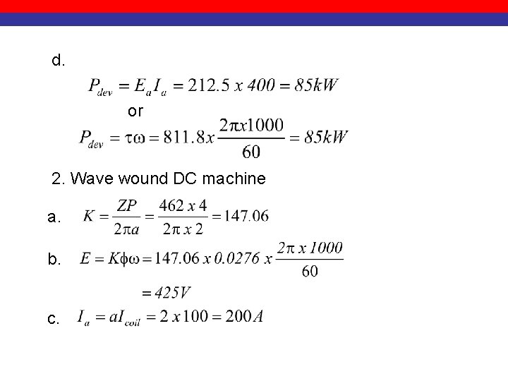 d. or 2. Wave wound DC machine a. b. c. 