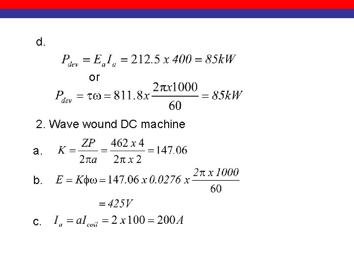 d. or 2. Wave wound DC machine a. b. c. 
