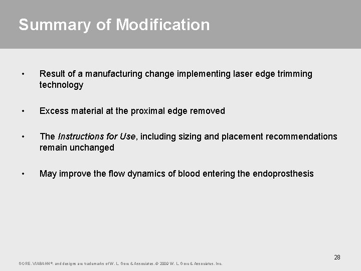 Summary of Modification • Result of a manufacturing change implementing laser edge trimming technology